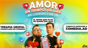 Cartel del espectáculo Amor en tiempos de like con Miki Legendario e Ivan Lira.