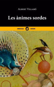 Portada del libro Les ànimes sordes de Albert Villaró