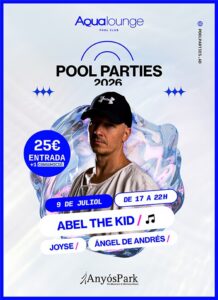 Cartel de Pool Parties en AnyósPark con Abel The Kid