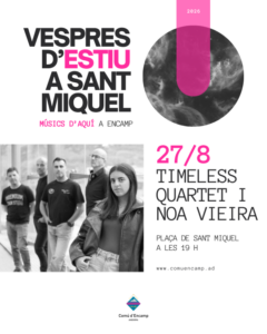 Cartell del concert Vespres d'estiu a Sant Miquel amb Timeless quartet i Noa Vieira.